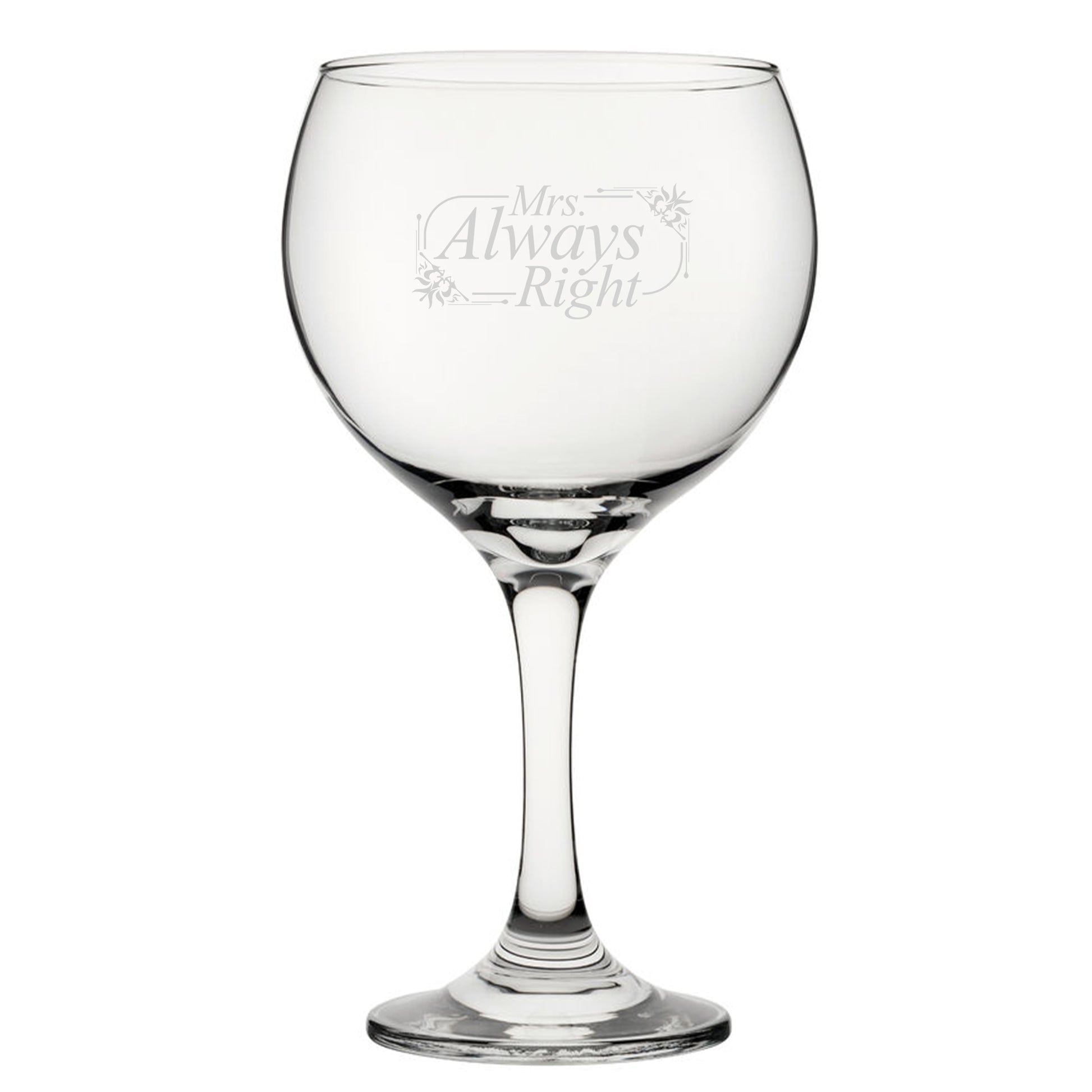 Mrs Always Right - Engraved Novelty Gin Balloon Cocktail Glass Image 2